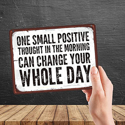 Kruzroyal MP092 One Small Positive Thought In The Morning Can Change Your Whole Day Funny Novelty Retro Vintage Metal Wall Sign Plaque 20cm x 15cm