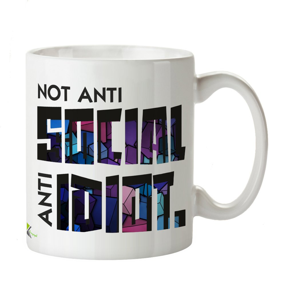 Kruzroyal DZ233 Not Anti Social- Anti Idiot... Funny Novelty Great Gift Idea Coffee Tea Mug
