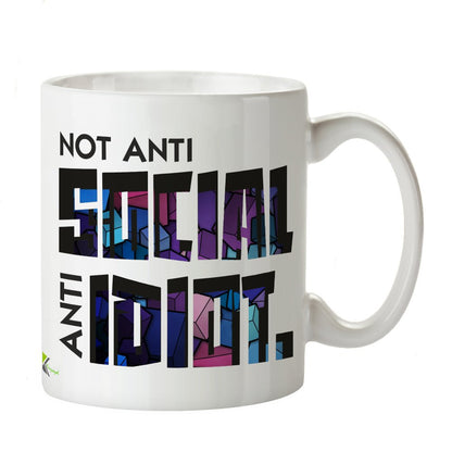 Kruzroyal DZ233 Not Anti Social- Anti Idiot... Funny Novelty Great Gift Idea Coffee Tea Mug