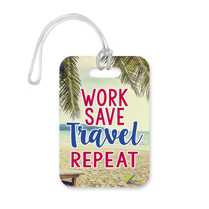 LT206 Work Save Travel Repeat Novelty Funny Unique Designer Gift Glossy Plastic Suitcase Luggage Tag