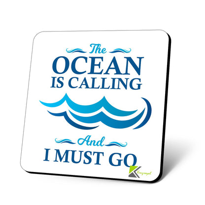 CS614 The Ocean is Calling and i Must go/Sailor's Gift Novelty Funny Coffee Tea Drink Gift Glossy MDF Wooden Coaster