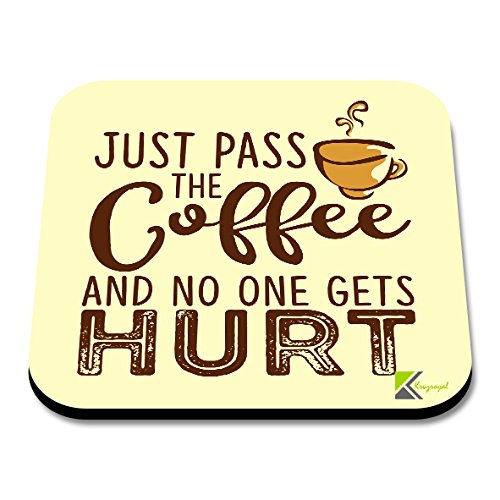 CS013 Just Pass The Coffee and No One Gets HurtNovelty Funny Coffee Tea Drink Gift Glossy MDF Wooden Coaster