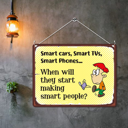Kruzroyal MP166 Smart cars, Smart TVs, Smart Phones.. When will they start making smart people? Funny Novelty Retro Vintage Metal Wall Sign Plaque 20cm x 15cm