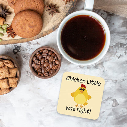 CS636 Chicken Little was Right! Novelty Funny Coffee Tea Drink Gift Glossy MDF Wooden Coaster