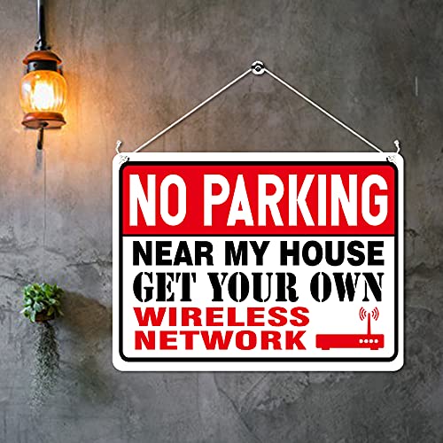 Kruzroyal MP355 NO PARKING, Near my house,Get your own wireless network. Funny Novelty Retro Vintage Metal Wall Sign Plaque 20cm x 15cm
