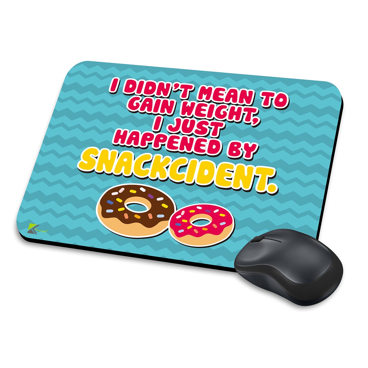 MM247 - I didn't mean to gain weight, i just happened by snackcident. Funny Novelty Gift Mousemat/MousePad Anti Slip Laptop Computer PC Mouse Mat