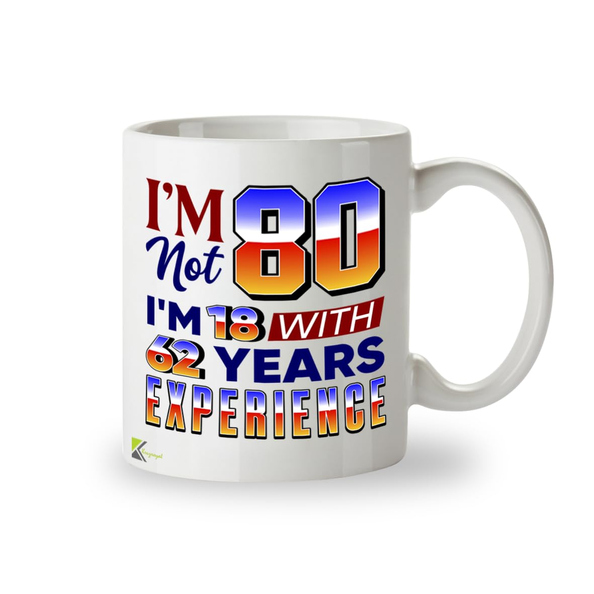 Kruzroyal 80th Birthday Mug Funny Gift 11oz/325ml - I'm Not 80 I'm 18 with Experience Ceramic Cup for Men Women Mum Dad Grandma Grandad - Novelty Present