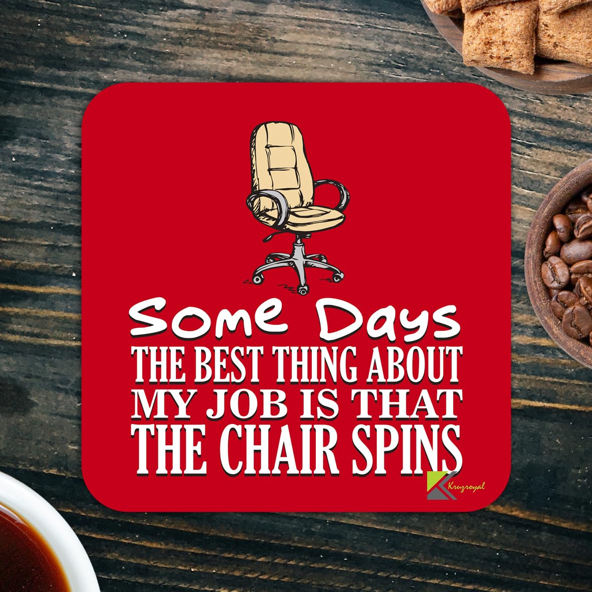 CS012 Some Days The Best Thing About My Job is That The Chair Spins Novelty Funny Coffee Tea Drink Gift Glossy MDF Wooden Coaster