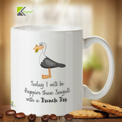 Kruzroyal Funny Seagull Mug, Today i Will be Happier Than Seagull with a French Fry, Motivational Gift for Friend, Coworker or Mum, Novelty Gift Idea Coffee Tea Mug 11 oz