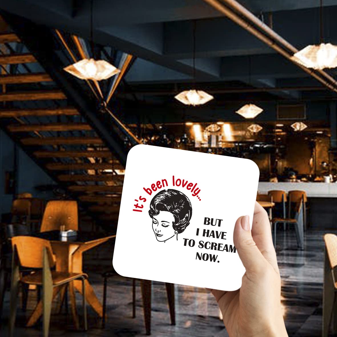 CS579 It's been lovely... But i have to scream now Novelty Funny Coffee Tea Drink Gift Glossy MDF Wooden Coaster