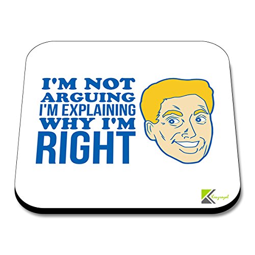 CS270 I'm not Arguing I'm Explaining why I'm Right Novelty Funny Coffee Tea Drink Gift Glossy MDF Wooden Coaster