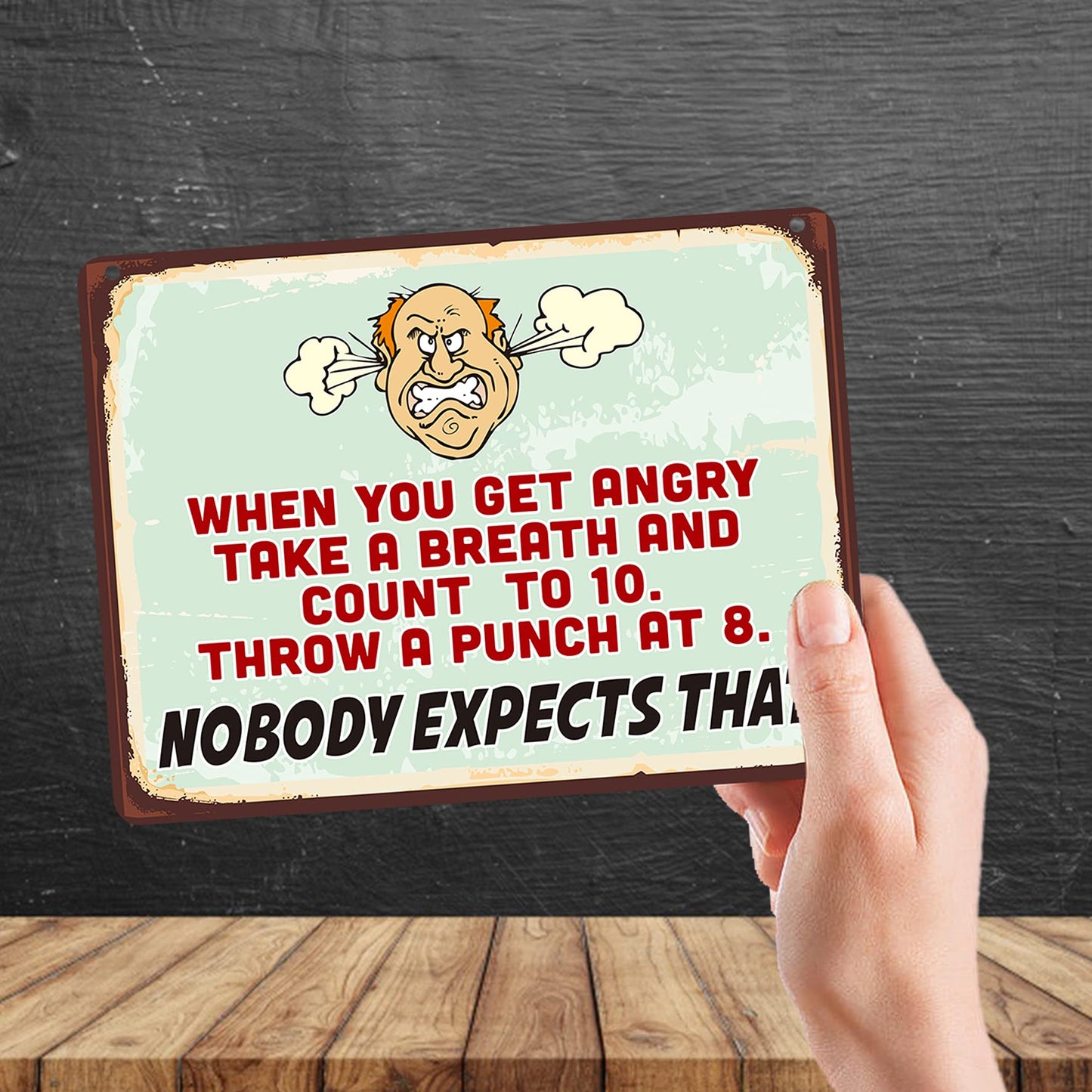 Kruzroyal MP105 When you get angry take a breath and count to 10. Throw a punch at 8. Nobody expects that. Funny Novelty Retro Vintage Metal Wall Sign Plaque 20cm x 15cm