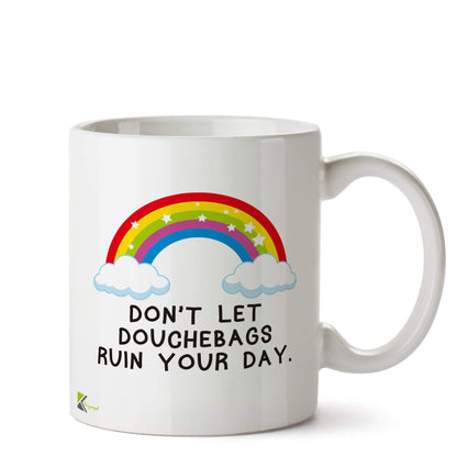 Kruzroyal DZ537 Don't let Douchebags Ruin Your Day Funny Novelty Great Gift Idea Coffee Tea Ceramic Mug