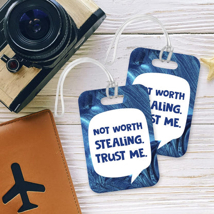 LT018 Not Worth Stealing Trust Me Novelty Funny Unique Designer Gift Glossy Plastic Suitcase Luggage Tag