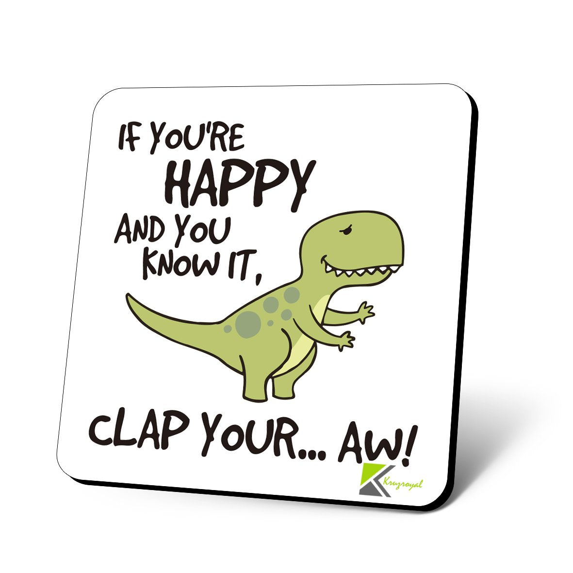 CS752 If You're Happy and You Know it, clap Your...Aw! Novelty Funny Coffee Tea Drink Gift Glossy MDF Wooden Coaster