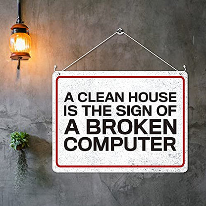 Kruzroyal MP418 A clean house is the sign of a broken computer Funny Novelty Retro Vintage Metal Wall Sign Plaque 20cm x 15cm