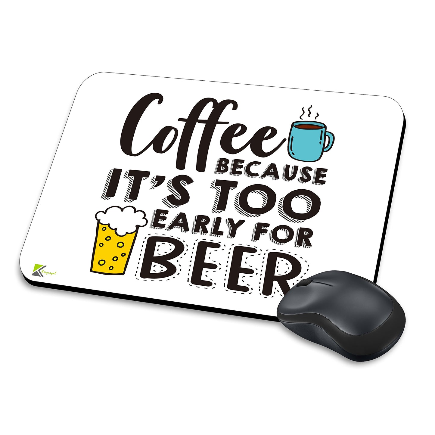 MM230 - Coffee because it's too early for beer Funny Novelty Gift Mousemat/MousePad Anti Slip Laptop Computer PC Mouse Mat