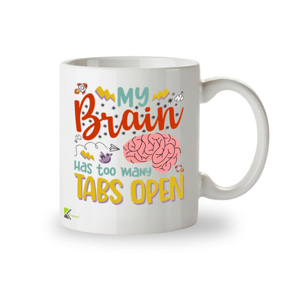 Funny Mug My Brain Has Too Many Tabs Open - 11oz Ceramic Coffee Tea Cup Gift for Office Coworkers Friends - Dishwasher Microwave Safe Novelty Present for Men Women