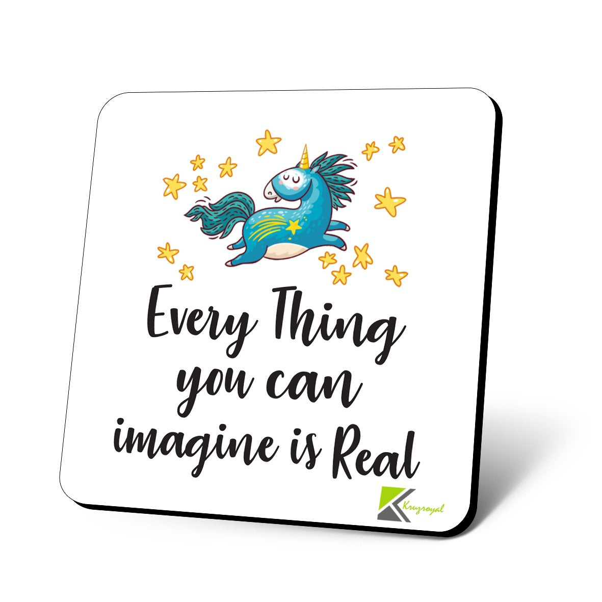 CS844 Everything You can Imagine is Real Novelty Funny Coffee Tea Drink Gift Glossy MDF Wooden Coaster