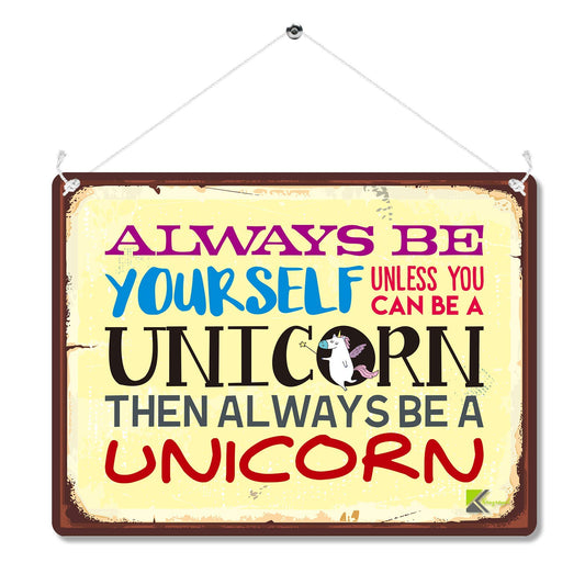 Kruzroyal Always Be Yourself Unless You Can Be A Unicorn Metal Wall Sign, Whimsical Novelty Plaque Gift, Retro Vintage Tin Decor for Girls Bedroom or Nursery, 20x15cm with Hanging String