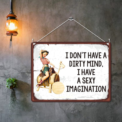 Kruzroyal MP125 I don't have a dirty mind, i have a sexy imagination Funny Novelty Retro Vintage Metal Wall Sign Plaque 20cm x 15cm