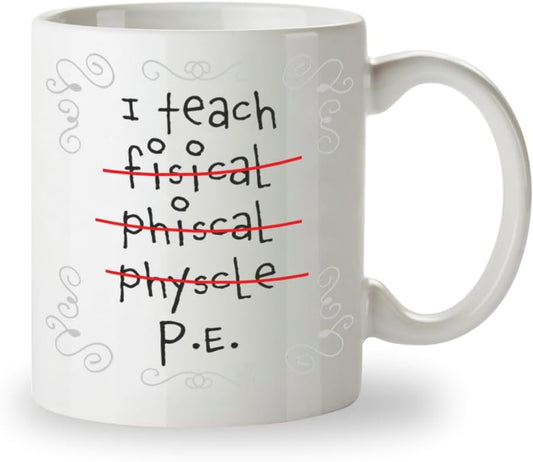Kruzroyal PE Teacher Funny Mug, I Teach Physical Education, P.E - Misspelled, Funny Novelty Coffee Tea Mug