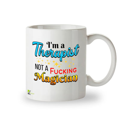 Kruzroyal I'm a Therapist Not a Magician Funny Mug - Humorous Psychology Novelty Cup Gift for Counsellor Colleague