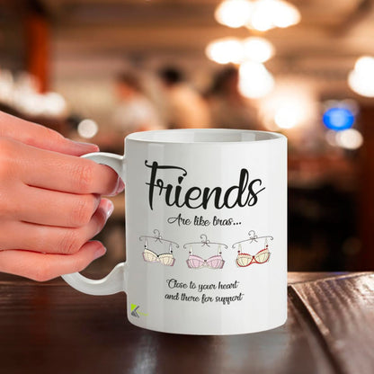Kruzroyal DZ279 Friends are Like Bras... Close to Your Heart and There for Support Funny Novelty Great Gift Idea Coffee Tea Mug | Gift for Best Friend, Bestie, Women