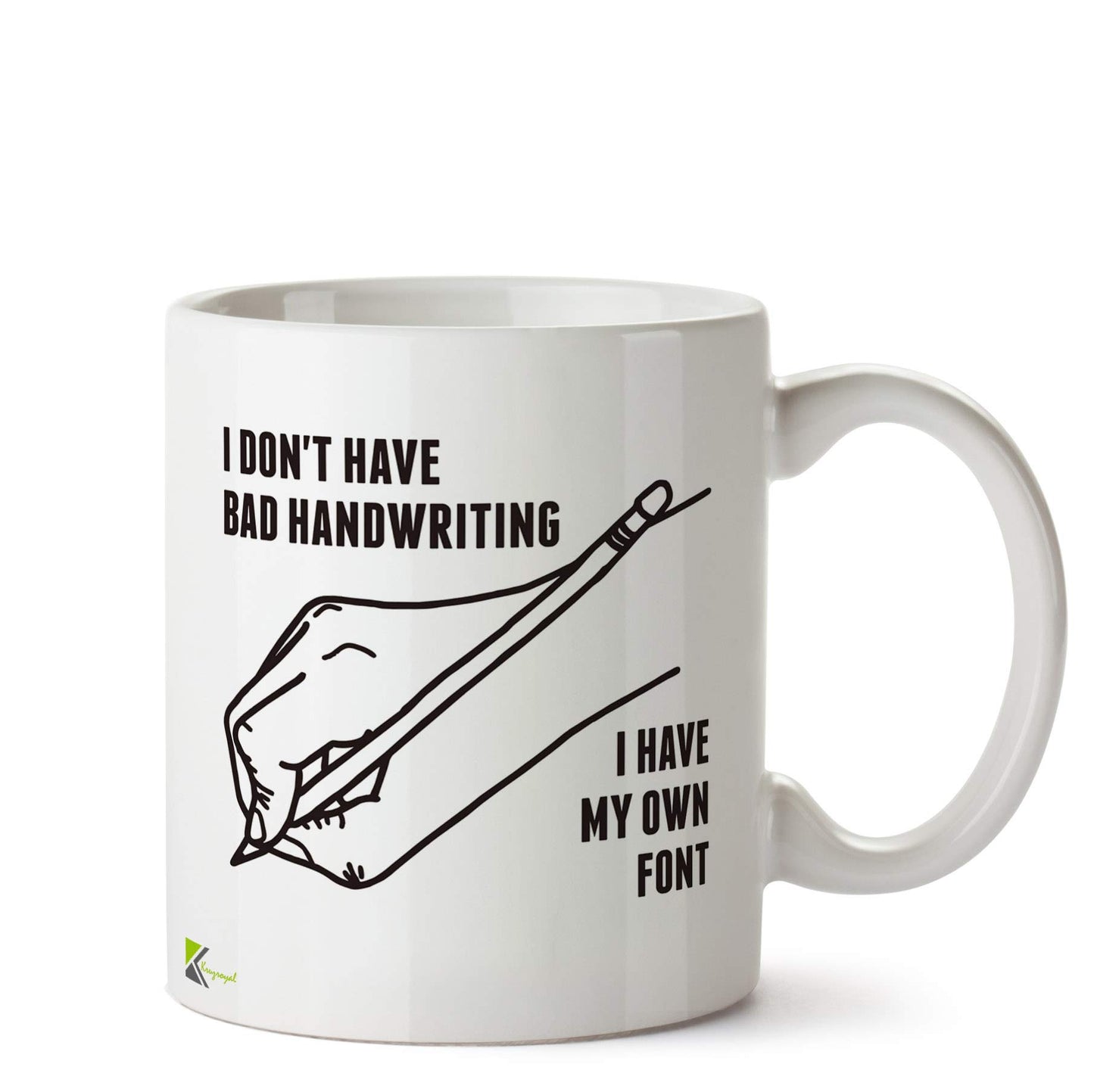 Kruzroyal Funny Handwriting Own Font Mug | Humorous Penmanship Joke Ceramic Coffee Tea Cup | Gift for Teacher, Student, Creative