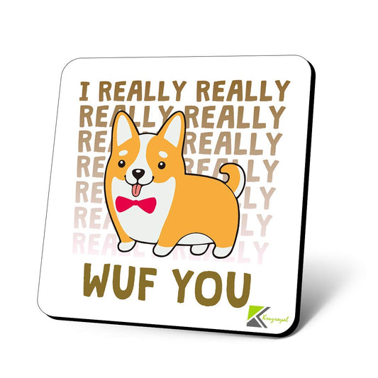 CS1167 I Really Really wuf You/Valentine's Day Novelty Funny Coffee Tea Drink Gift Glossy MDF Wooden Coaster