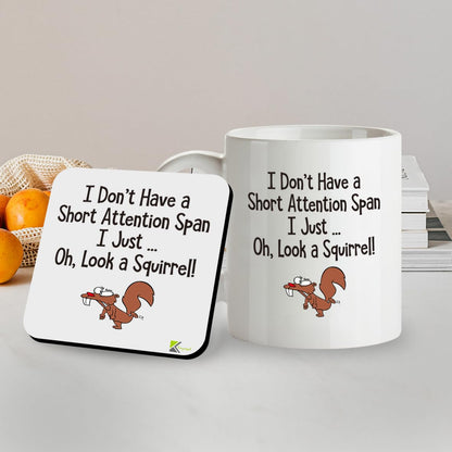 Kruzroyal SM012 I Don't Have a Short Attention Span i just. oh, Look a Squirrel! -11Oz Mug & Matching Coaster Set