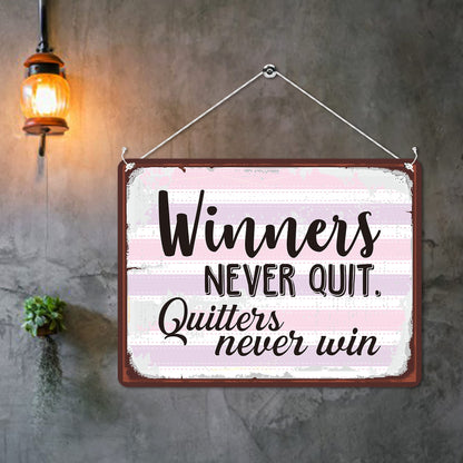 Kruzroyal MP156 Winners never quit. Quitters never win Funny Novelty Retro Vintage Metal Wall Sign Plaque 20cm x 15cm