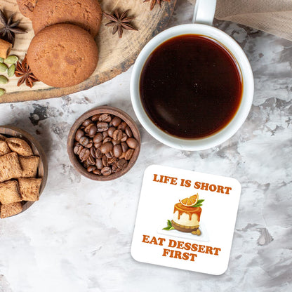 CS716 Life is Short Eat Dessert First Novelty Funny Coffee Tea Drink Gift Glossy MDF Wooden Coaster