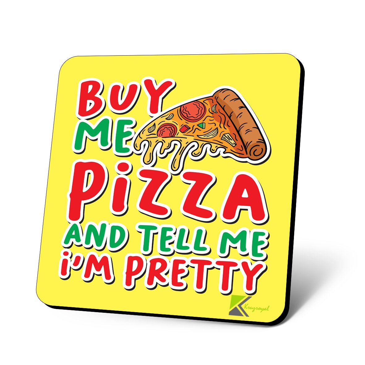 CS940 Buy me Pizza and Tell me I'm Pretty Novelty Funny Coffee Tea Drink Gift Glossy MDF Wooden Coaster