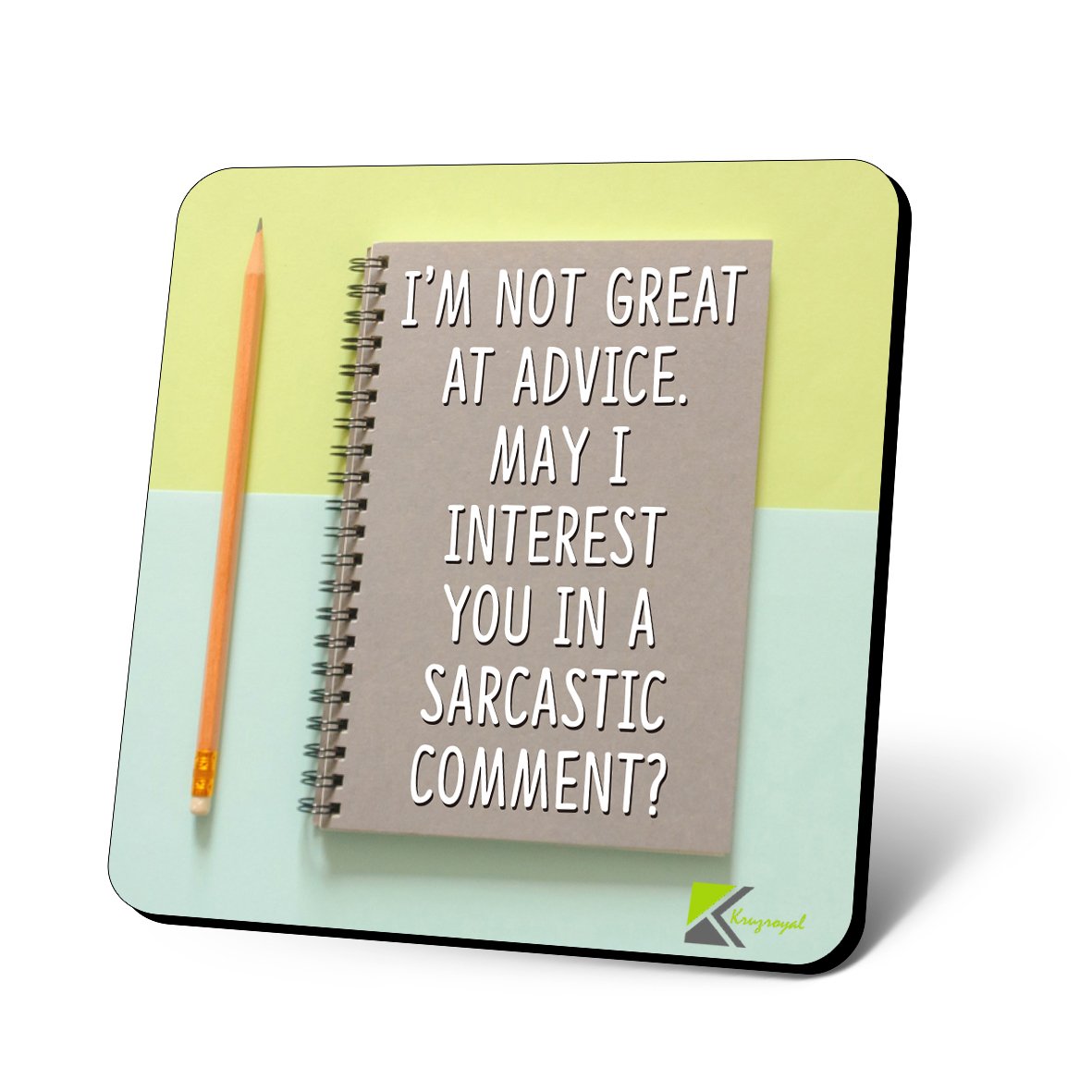 CS779 I'm not Great at Advice, May i Interest You in Sarcastic Comment? Novelty Funny Coffee Tea Drink Gift Glossy MDF Wooden Coaster