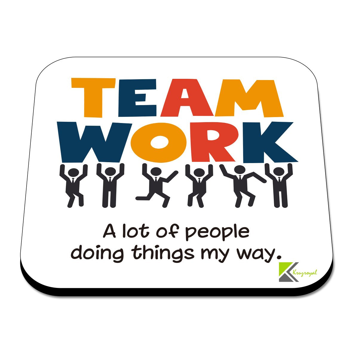CS516 Team Work : A lot of People Things My Way Novelty Funny Coffee Tea Drink Gift Glossy MDF Wooden Coaster