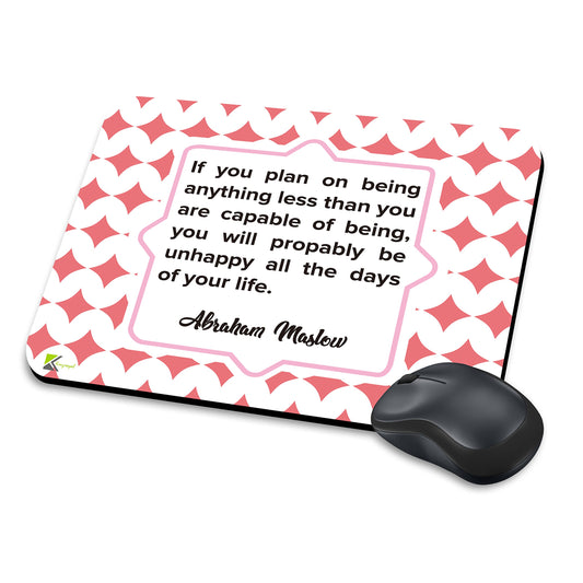 MM275 - If you plan on being anything less than you are capable of being Novelty Gift Mousemat/MousePad Anti Slip Laptop Computer PC Mouse Mat