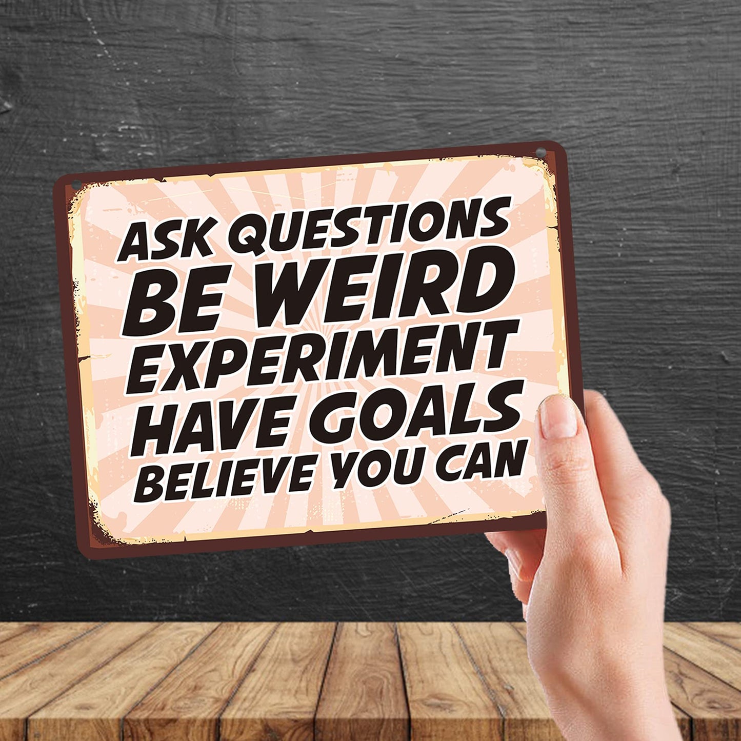 Kruzroyal MP187 Ask questions, Be Weird, Experiment, Have Goals, Believe you can Funny Novelty Retro Vintage Metal Wall Sign Plaque 20cm x 15cm