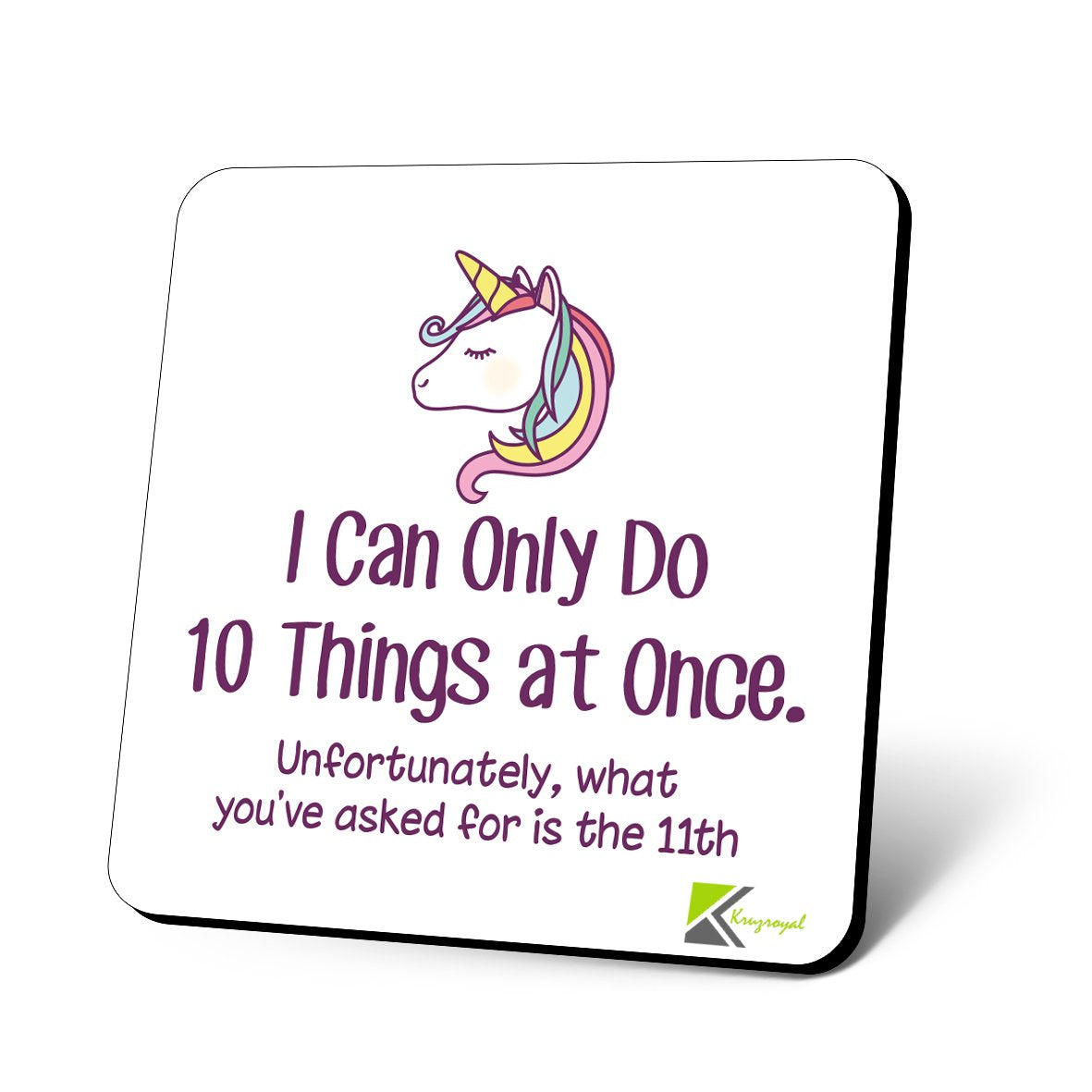 CS627 I can only do 10 Things at Once. Unfortunately, What You've Asked for is The 11th Novelty Funny Coffee Tea Drink Gift Glossy MDF Wooden Coaster