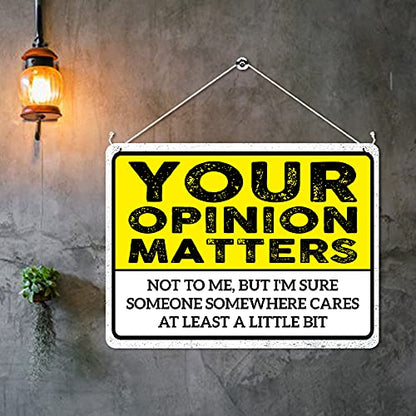 Kruzroyal MP319 YOUR OPINION MATTERS, Not to me, But i'm sure, Someone somewhere cares at least a little bit Funny Novelty Retro Vintage Metal Wall Sign Plaque 20cm x 15cm