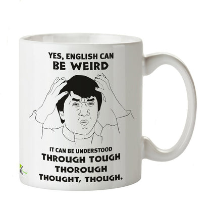 Kruzroyal DZ356 Yes, English can be Weird. It can be Understood Through Tough Thorough Thought,Though. Funny Novelty Great Gift Idea Coffee Tea Mug