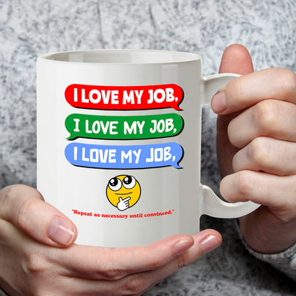 Kruzroyal I Love My Job Funny Mug - Sarcastic Office Humour Cup Great Gag Gift for Work Colleague Men Women