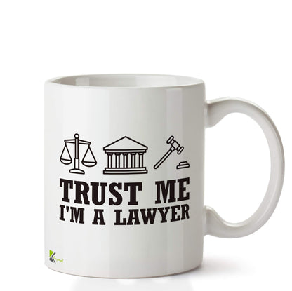 Kruzroyal DZ615 Trust me I'm a Lawyer Funny Novelty Great Gift Idea Coffee Tea Ceramic Mug