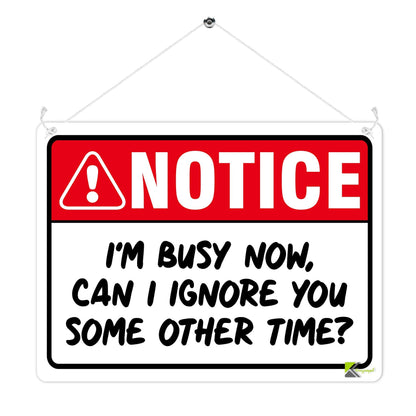 Kruzroyal MP314 NOTICE,I'm busy now, Can i ignore you some other time? Funny Novelty Retro Vintage Metal Wall Sign Plaque 20cm x 15cm