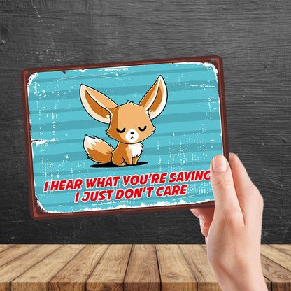 Kruzroyal MP194 I hear what you're saying, i just don't care Funny Novelty Retro Vintage Metal Wall Sign Plaque 20cm x 15cm