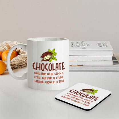 Kruzroyal SM013 Chocolate Comes from Cocoa, which is a Tree, That Make it a Plant, Therefore, Chocolate is Salad - 11OZ Mug & Matching Coaster Set
