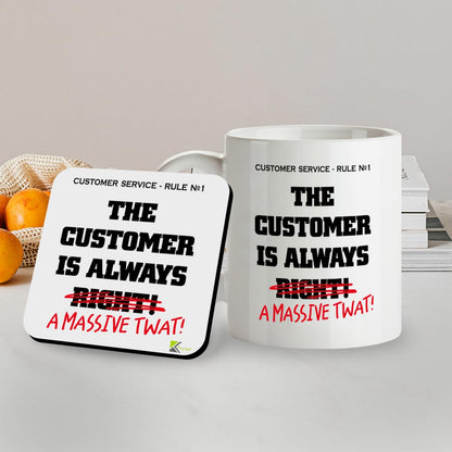 Kruzroyal SM057 Customer Service - Rule no 1 Customer is Always Right! A Massive Tw*t! - 11OZ Mug & Matching Coaster Set - Gift for Retail Collegue Boss Shop Outlet