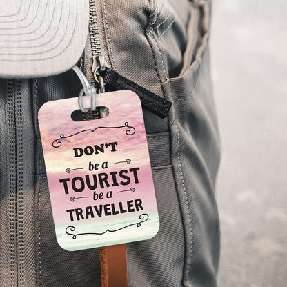 LT227 Don't be a Tourist be a Traveller Novelty Funny Unique Designer Gift Glossy Plastic Suitcase Luggage Tag
