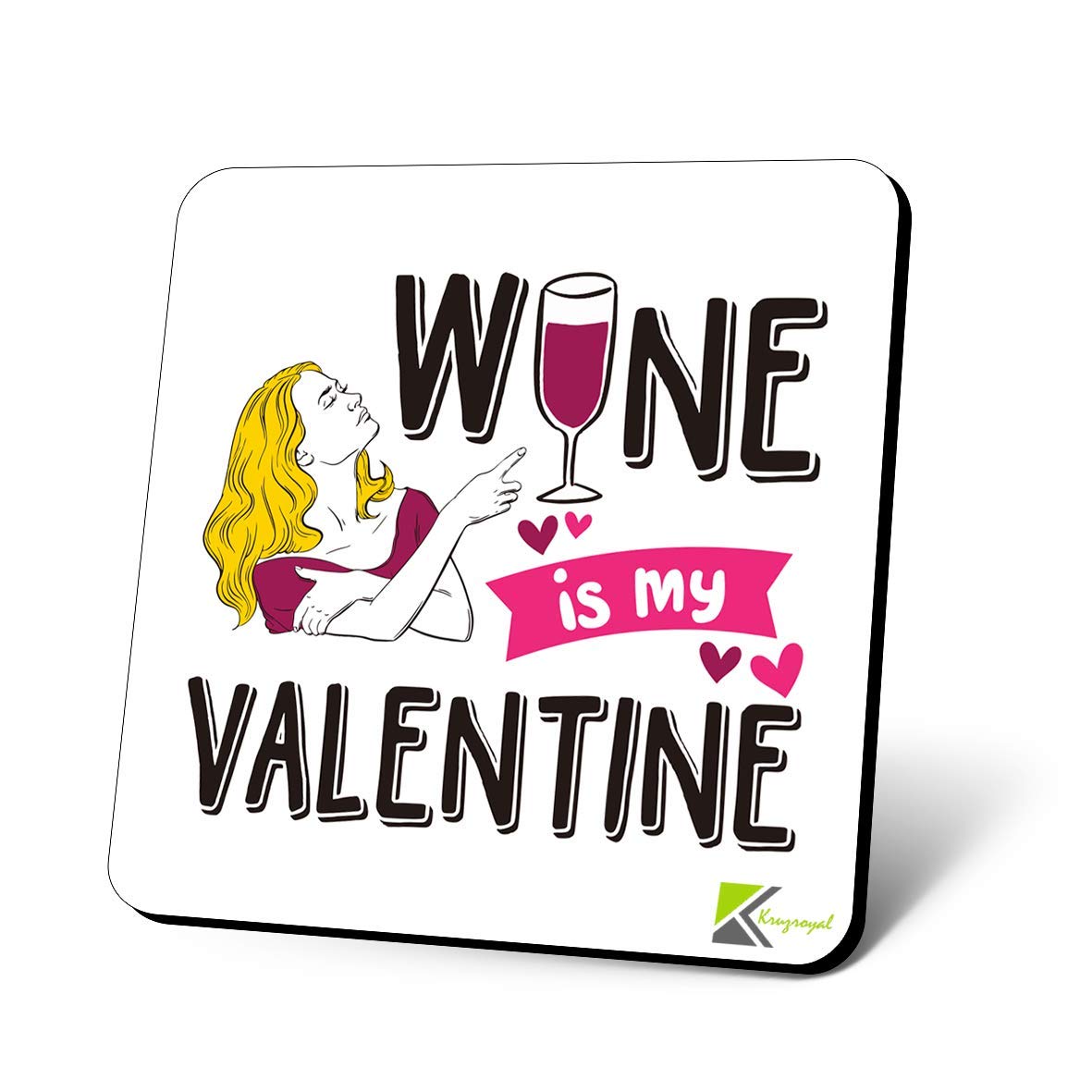 CS1198 Wine is My Valentine/Single's Valentine Novelty Funny Coffee Tea Drink Gift Glossy MDF Wooden Coaster