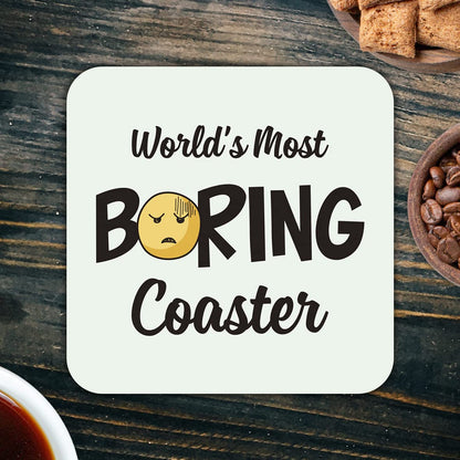 CS657 World's Most Boring Coaster Novelty Funny Coffee Tea Drink Gift Glossy MDF Wooden Coaster